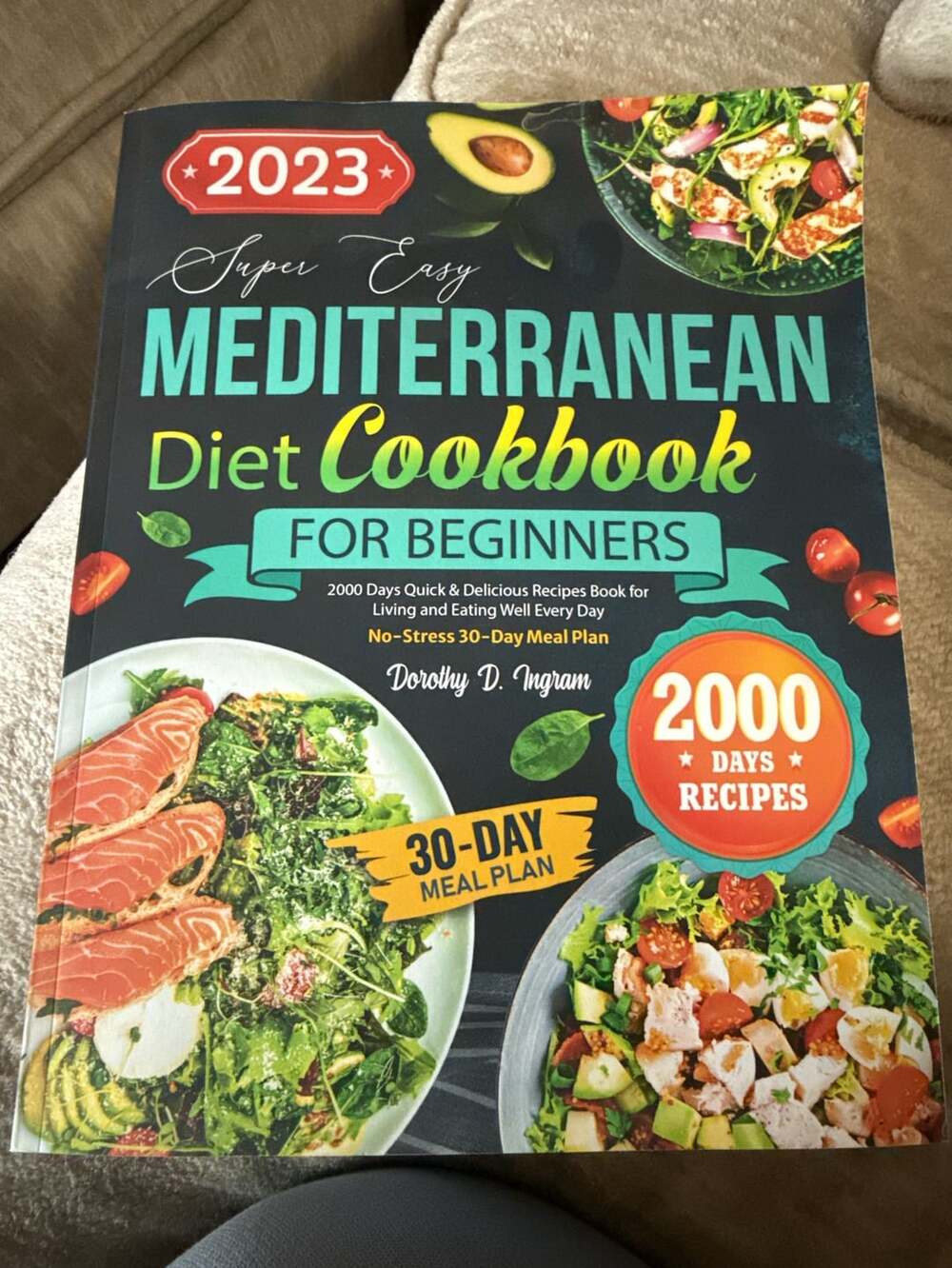 Super Easy Mediterranean Diet Cookbook for Beginners Dorothy D. Ingram